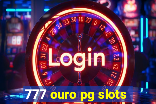 777 ouro pg slots